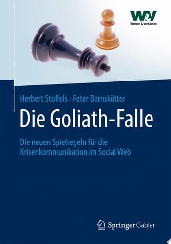 Die Goliath-Falle Die neuen Spielregeln für die Krisenkommunikation im Social Web