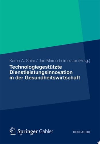 Technologiegestützte Dienstleistungsinnovation in der Gesundheitswirtschaft