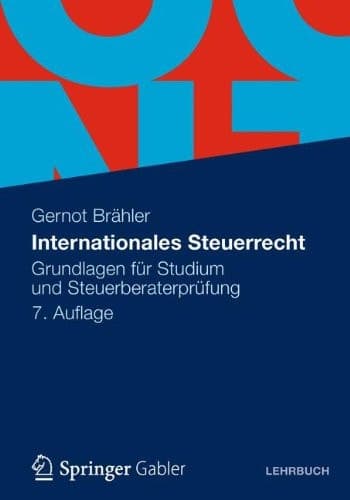 Internationales Steuerrecht Grundlagen für Studium und Steuerberaterprüfung
