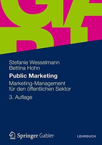 Public Marketing Marketing-Management für den öffentlichen Sektor