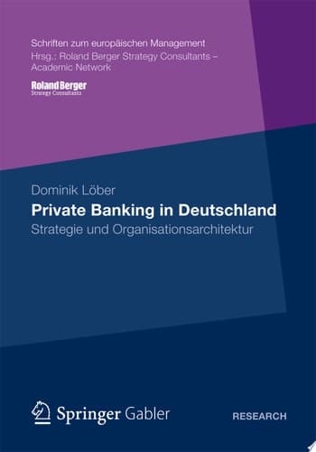 Private Banking in Deutschland Strategie und Organisationsarchitektur