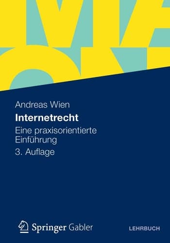 Internetrecht Eine praxisorientierte Einführung