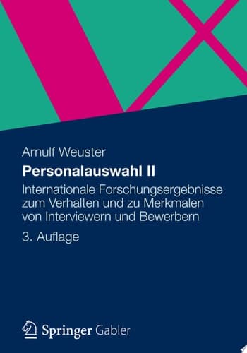 Personalauswahl II Internationale Forschungsergebnisse zum Verhalten und zu Merkmalen von Interviewern und Bewerbern