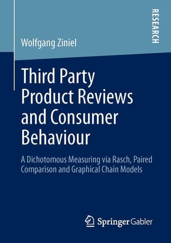 Third Party Product Reviews and Consumer Behaviour A Dichotomous Measuring via Rasch, Paired Comparison and Graphical Chain Models