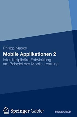 Mobile Applikationen 2 Interdisziplinäre Entwicklung am Beispiel des Mobile Learning