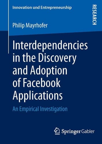 Interdependencies in the Discovery and Adoption of Facebook Applications An Empirical Investigation