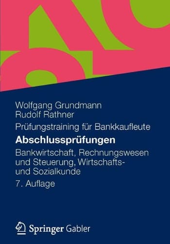 Abschlussprüfungen Bankwirtschaft, Rechnungswesen und Steuerung, Wirtschafts- und Sozialkunde