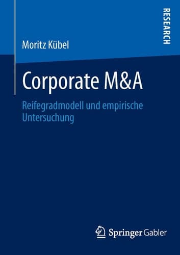 Corporate M&A Reifegradmodell und empirische Untersuchung