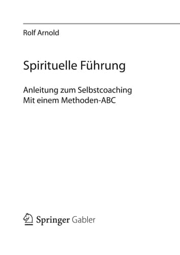 Spirituelle Führung Anleitung zum Selbstcoaching Mit einem Methoden-ABC