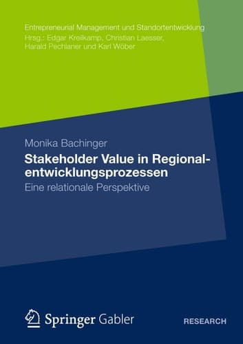 Stakeholder Value in Regionalentwicklungsprozessen Eine relationale Perspektive
