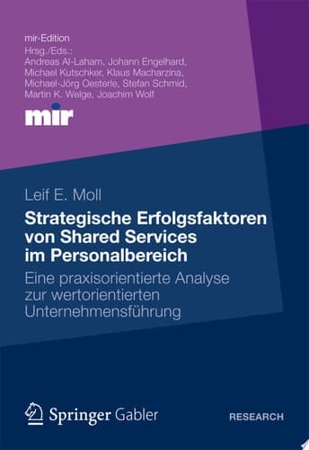 Strategische Erfolgsfaktoren von Shared Services im Personalbereich Eine praxisorientierte Analyse zur wertorientierten Unternehmensführung