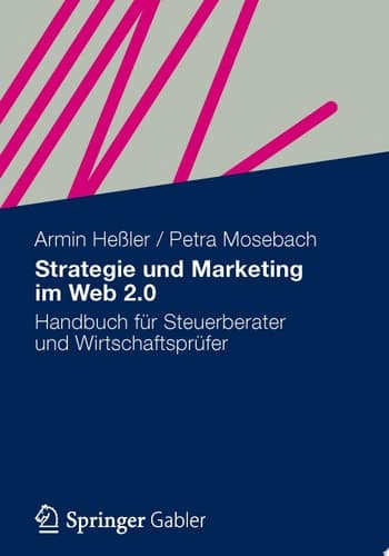 Strategie und Marketing im Web 2.0 Handbuch für Steuerberater und Wirtschaftsprüfer
