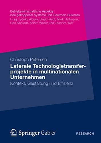 Laterale Technologietransferprojekte in multinationalen Unternehmen Kontext, Gestaltung und Erfolg