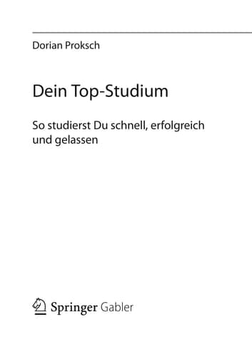 Dein Top-Studium So studierst Du schnell, erfolgreich und gelassen