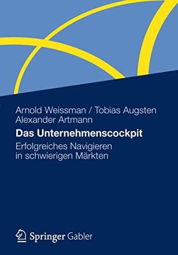 Das Unternehmenscockpit Erfolgreiches Navigieren in schwierigen Märkten