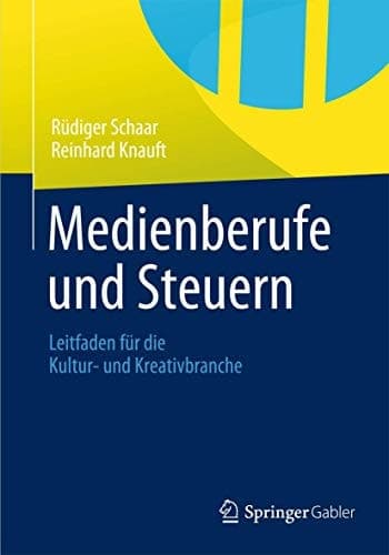 Medienberufe und Steuern Leitfaden für die Kultur- und Kreativbranche
