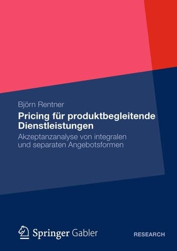Pricing für produktbegleitende Dienstleistungen Akzeptanzanalyse von integralen und separaten Angebotsformen