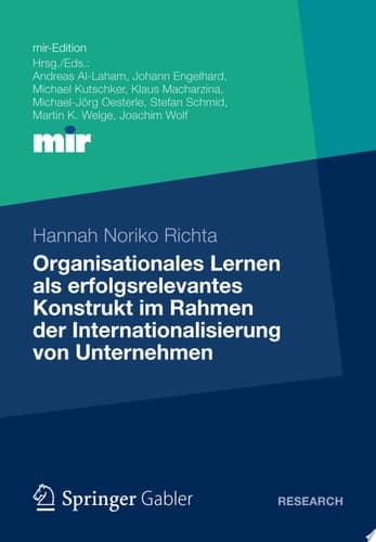 Organisationales Lernen Als Erfolgsrelevantes Konstrukt Im Rahmen Der Internationalisierung Von Unternehmen