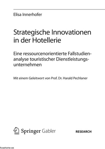 Strategische Innovationen in der Hotellerie Eine ressourcenorientierte Fallstudienanalyse touristischer Dienstleistungsunternehmen