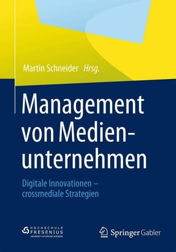 Management von Medienunternehmen Digitale Innovationen - crossmediale Strategien