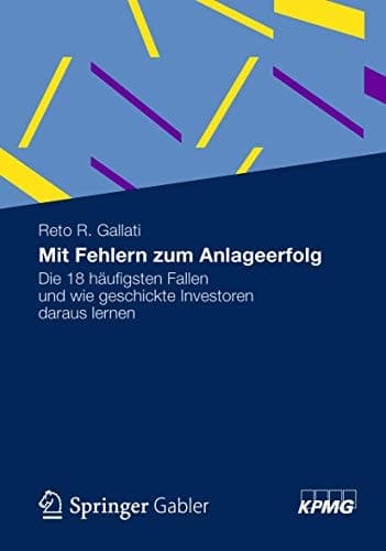 Mit Fehlern zum Anlageerfolg Die 18 häufigsten Fallen und wie geschickte Investoren daraus lernen