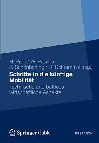 Schritte in die künftige Mobilität Technische und betriebswirtschaftliche Aspekte