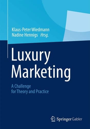 Luxury Marketing A Challenge for Theory and Practice