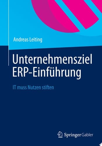 Unternehmensziel ERP-Einführung IT muss Nutzen stiften