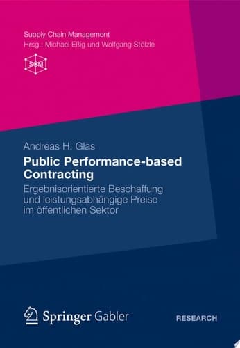 Public Performance-based Contracting Ergebnisorientierte Beschaffung und leistungsabhängige Preise im öffentlichen Sektor