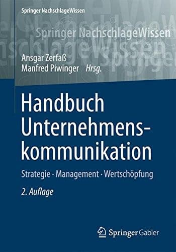 Handbuch Unternehmenskommunikation Strategie - Management – Wertschöpfung