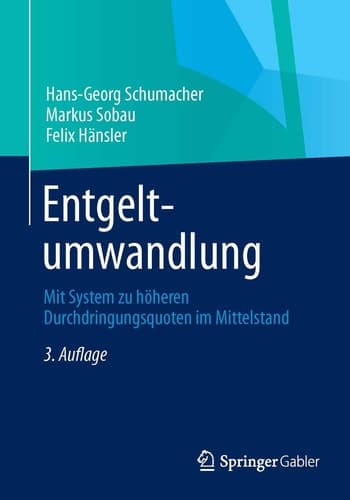 Entgeltumwandlung Mit System zu höheren Durchdringungsquoten im Mittelstand