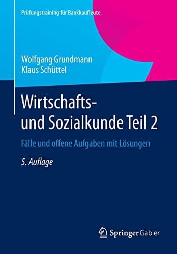 Wirtschafts- und Sozialkunde Teil 2 Fälle und offene Aufgaben mit Lösungen