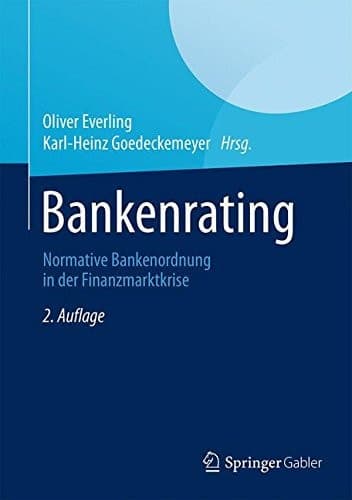 Bankenrating Normative Bankenordnung in der Finanzmarktkrise