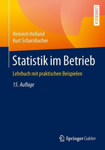 Statistik im Betrieb Lehrbuch mit praktischen Beispielen