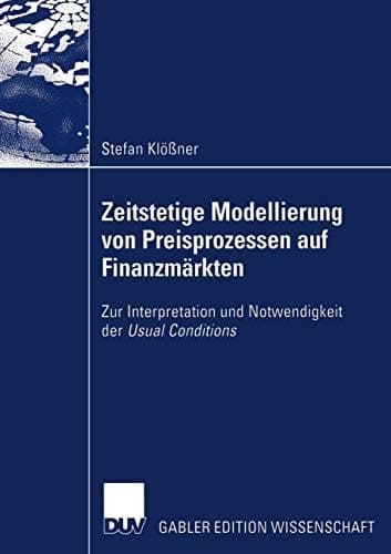 Zeitstetige Modellierung von Preisprozessen auf Finanzmärkten Zur Interpretation und Notwendigkeit der Usual Conditions