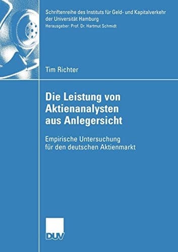 Die Leistung von Aktienanalysten aus Anlegersicht Empirische Untersuchung für den deutschen Aktienmarkt