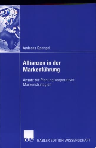 Allianzen in der Markenführung Ansatz zur Planung kooperativer Markenstrategien