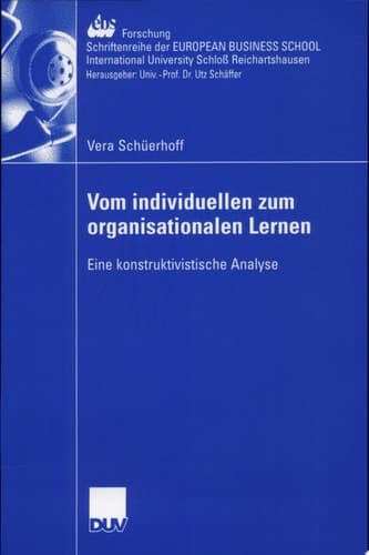 Vom individuellen zum organisationalen Lernen Eine sozialkonstruktivistische Analyse