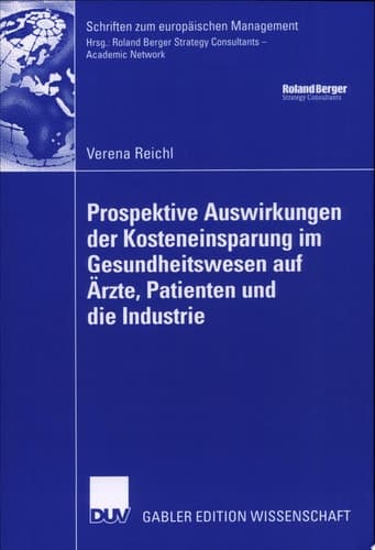 Prospektive Auswirkungen der Kosteneinsparungen im Gesundheitswesen auf Ärzte, Patienten und die Industrie
