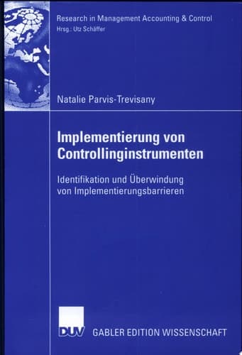 Implementierung von Controllinginstrumenten Identifikation und Überwindung von Implementierungsbarrieren