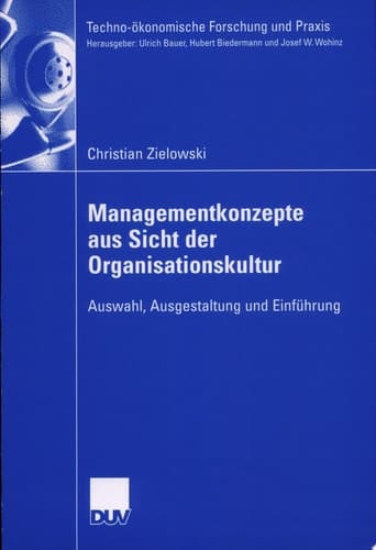 Managementkonzepte aus Sicht der Organisationskultur Auswahl, Ausgestaltung und Einführung
