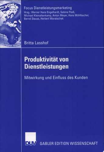 Produktivität von Dienstleistungen Mitwirkung und Einfluss des Kunden