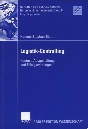 Logistik-Controlling Kontext, Ausgestaltung und Erfolgswirkungen