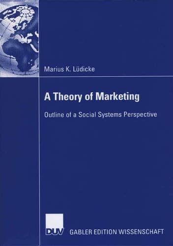 A Theory of Marketing Outline of a Social Systems Perspective