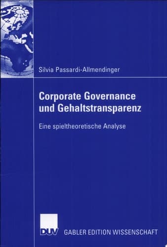 Corporate Governance und Gehaltstransparenz Eine spieltheoretische Analyse