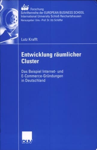 Entwicklung räumlicher Cluster Das Beispiel Internet- und E-Commerce-Gründungen in Deutschland