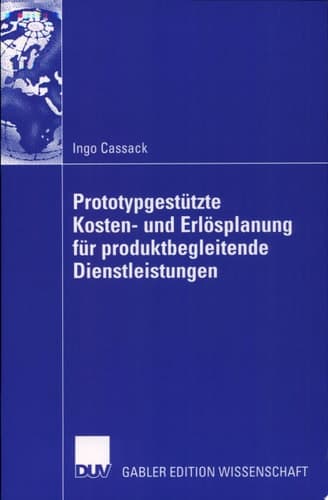 Prototypgestützte Kosten- und Erlösplanung für produktbegleitende Dienstleistungen