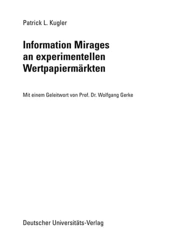 Information Mirages an experimentellen Wertpapiermärkten