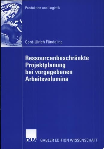 Ressourcenbeschränkte Projektplanung bei vorgegebenen Arbeitsvolumina