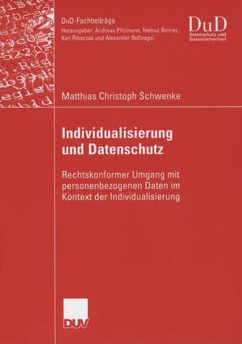 Individualisierung und Datenschutz Rechtskonformer Umgang mit personenbezogenen Daten im Kontext der Individualisierung